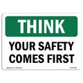 Signmission OSHA THINK Sign, Your Comes First, 10in X 7in Aluminum, 7" W, 10" L, Landscape, OS-TS-A-710-L-11896 OS-TS-A-710-L-11896